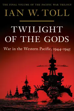 twilight of the gods: war in the western pacific, 1944-1945 (the pacific war trilogy) book cover image