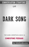 Dark Song: The Dark Carpathian, Book 34 by Christine Feehan : Conversation Starters sinopsis y comentarios