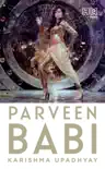Parveen Babi synopsis, comments
