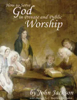 how to serve god in private and public worship book cover image