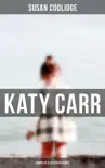 Katy Carr - Complete Illustrated Series synopsis, comments