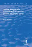 Gender, Religion and Domesticity in the Novels of Rosa Nouchette Carey sinopsis y comentarios
