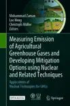 Measuring Emission of Agricultural Greenhouse Gases and Developing Mitigation Options using Nuclear and Related Techniques reviews
