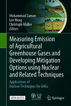 measuring emission of agricultural greenhouse gases and developing mitigation options using nuclear and related techniques book cover image