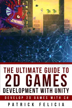 the ultimate guide to 2d games with unity book cover image