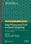 Data Privacy and Trust in Cloud Computing reviews