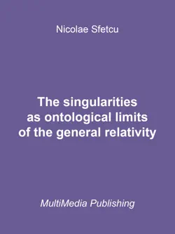 the singularities as ontological limits of the general relativity book cover image