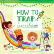 How to Trap a Leprechaun synopsis, comments