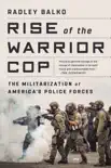 Rise of the Warrior Cop synopsis, comments