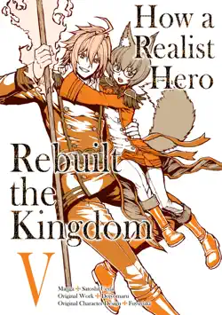 how a realist hero rebuilt the kingdom (manga) volume 5 book cover image