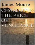 Charlotte: The Price of Vengeance