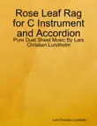 Rose Leaf Rag for C Instrument and Accordion - Pure Duet Sheet Music By Lars Christian Lundholm synopsis, comments