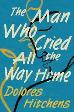 the man who cried all the way home book cover image