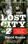 The Lost City of Z synopsis, comments