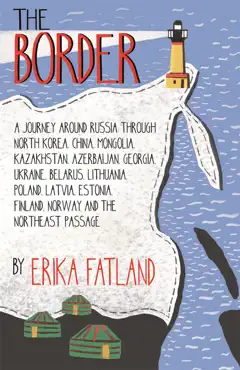 the border - a journey around russia imagen de la portada del libro