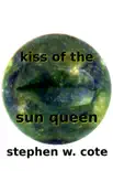 Kiss of the Sun Queen synopsis, comments