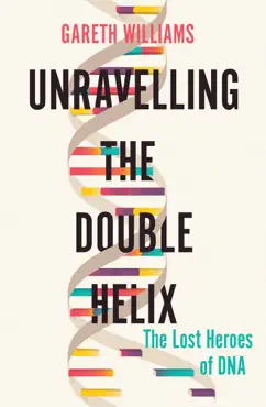 unravelling the double helix book cover image