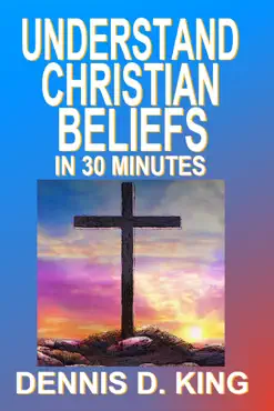 understand christian beliefs in 30 minutes book cover image