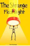 The Strange Flashlight synopsis, comments