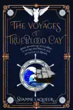 The Voyages of Trueblood Cay synopsis, comments