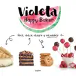Violeta Happy Baker. Fácil, dulce, alegre y saludable sinopsis y comentarios