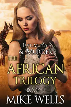 the african trilogy, book 1 (lust, money & murder #7) imagen de la portada del libro