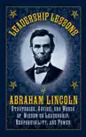 Leadership Lessons of Abraham Lincoln synopsis, comments