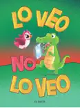 LO VEO NO LO VEO book summary, reviews and download
