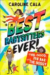 The Good, the Bad and the Bossy (Best Babysitters Ever) sinopsis y comentarios