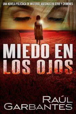 miedo en los ojos: una novela policíaca de misterio, asesinos en serie y crímenes imagen de la portada del libro