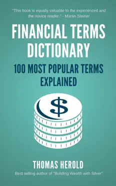 financial terms dictionary - 100 most popular terms explained imagen de la portada del libro