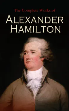 the complete works of alexander hamilton book cover image