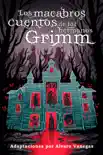 Los macabros cuentos de los hermanos Grimm synopsis, comments