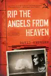 Rip the Angels from Heaven synopsis, comments