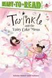 Twinkle and the Fairy Cake Mess synopsis, comments