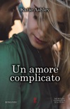 Un amore complicato book summary, reviews and downlod