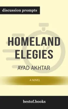 homeland elegies: a novel by ayad akhtar (discussion prompts) book cover image