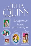 Bridgerton: Felices para siempre book summary, reviews and downlod
