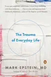 The Trauma of Everyday Life synopsis, comments