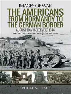 the americans from normandy to the german border book cover image