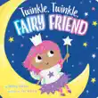 Twinkle, Twinkle, Fairy Friend synopsis, comments