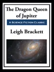 The Dragon Queen of Jupiter synopsis, comments