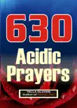 630 Acidic Prayers synopsis, comments