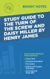 Study Guide to The Turn of the Screw and Daisy Miller by Henry James sinopsis y comentarios