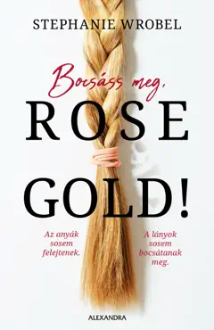 bocsáss meg, rose gold! book cover image