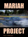 Mariah Project synopsis, comments