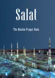 Salat - The Muslim Prayer Book reviews