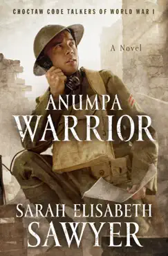 anumpa warrior: choctaw code talkers of world war i book cover image