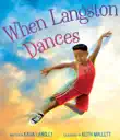 When Langston Dances synopsis, comments