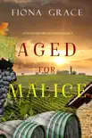 Aged for Malice (A Tuscan Vineyard Cozy Mystery—Book 7) e-book
